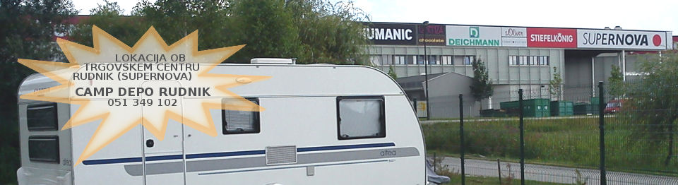 Lokacija ob trgovskem centru Rudnik (Supernova) - Camp Depo Rudnik